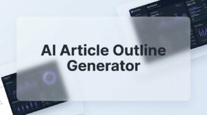 AI SEO Article Outline Generator